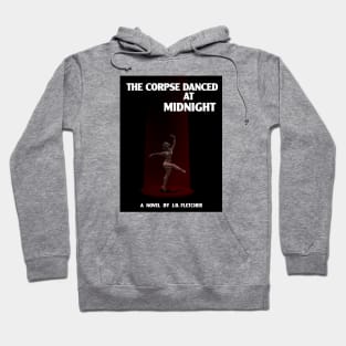 The Corpse Danced at Midnight Hoodie